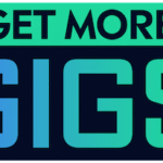 get more gigs